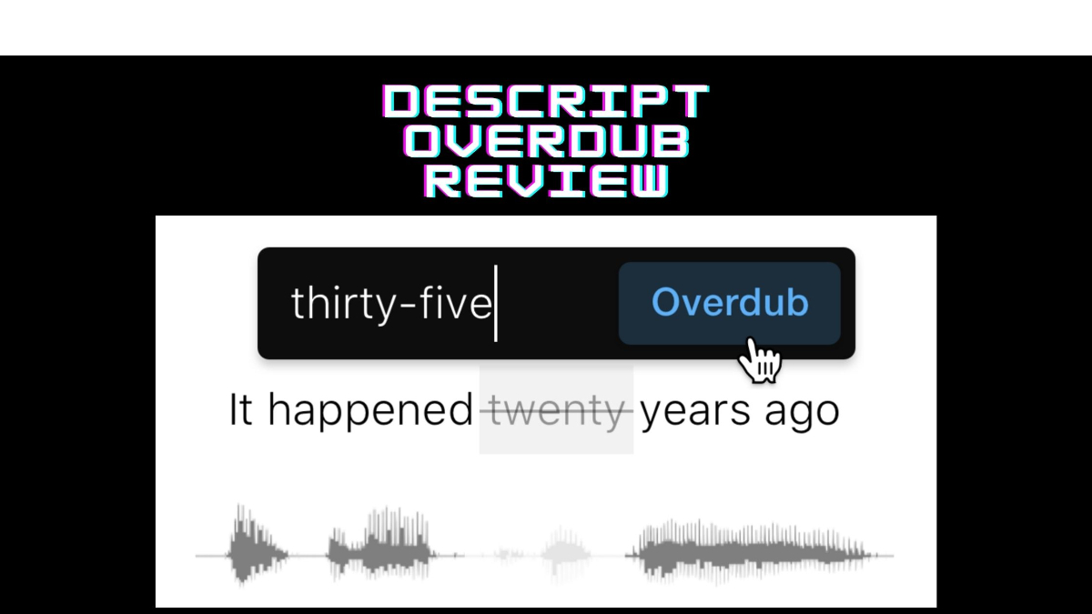 Descript Overdub Review Voice Cloning